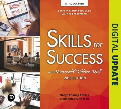 Skills for Success with Microsoft Office 2019 Introductory - Margo Adkins
