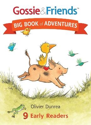 Gossie and Friends Big Book of Adventures - Olivier Dunrea