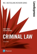 Law Express: Criminal Law, 7th edition - Finch, Emily; Fafinski, Stefan