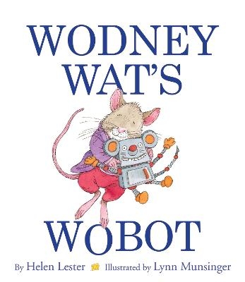Wodney Wat's Wobot - Helen Lester