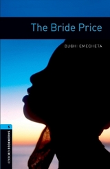 Oxford Bookworms Library: Level 5:: The Bride Price - Emecheta, Buchi
