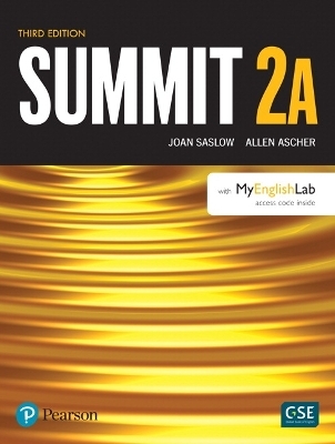 Summit Level 2 Student Book Split A w/ MyLab English - Joan Saslow, Allen Ascher
