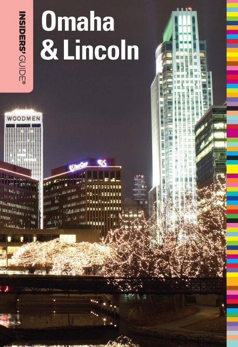 Insiders' Guide(R) to Omaha & Lincoln -  Sarah Baker Hansen