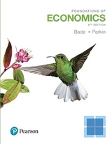 Foundations of Economics - Bade, Robin; Parkin, Michael