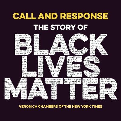 Call and Response: The Story of Black Lives Matter - Veronica Chambers