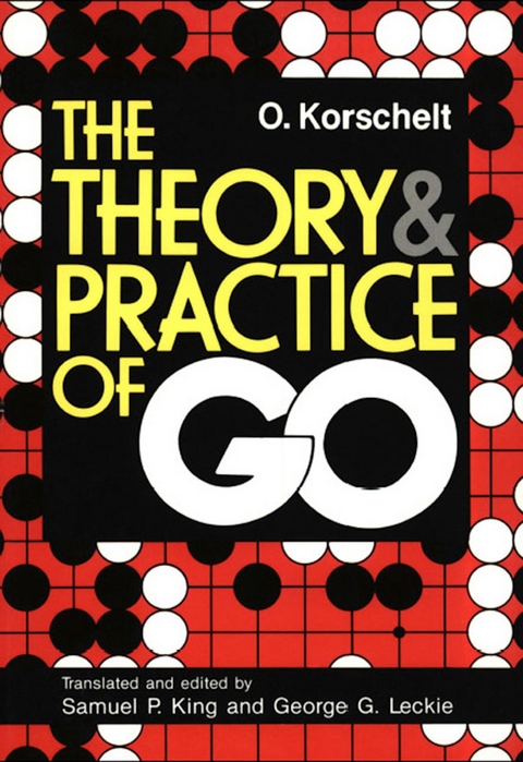 Theory and Practice of GO - Oscar Korschelt