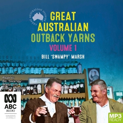 Great Australian Outback Yarns - Bill 'Swampy' Marsh