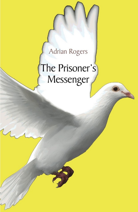 The Prisoner's Messenger - Adrian Rogers