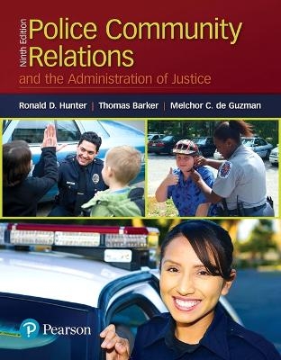 Police Community Relations and the Administration of Justice - Ronald Hunter, Thomas Barker, Melchor De Guzman