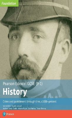 Edexcel GCSE (9-1) History Foundation Crime and punishment through time, c1000&ndash;present Student Book - Darryl Tomlin
