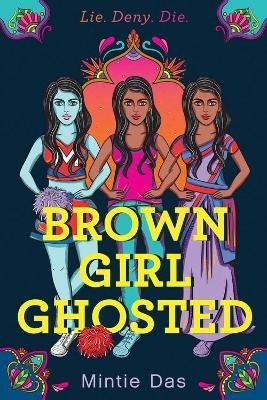 Brown Girl Ghosted - Mintie Das