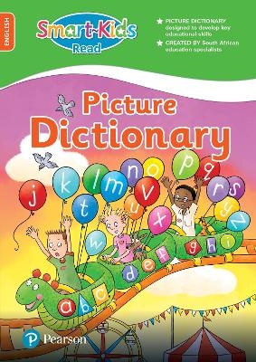 Smart-Kids Read! Picture Dictionary: Grade R - 2 - C. Coetzee, M. Dudley, H. Findlay, K. Gibbs, V. McKechnie