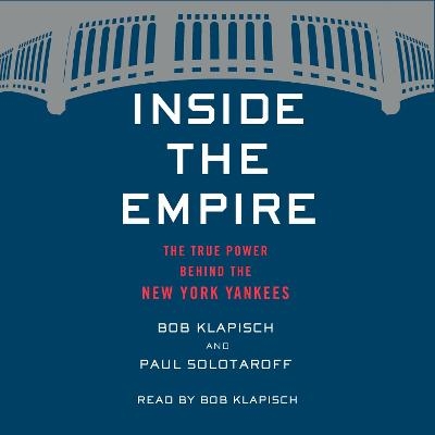 Inside the Empire - Bob Klapisch, Paul Solotaroff