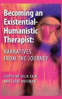 Becoming an Existential-Humanistic Therapist