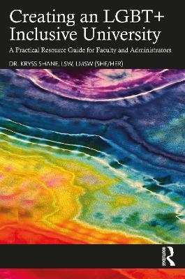 Creating an LGBT+ Inclusive University - Kryss Shane