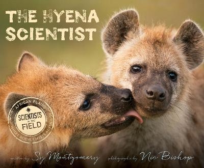 Hyena Scientist - Sy Montgomery, Nic Bishop