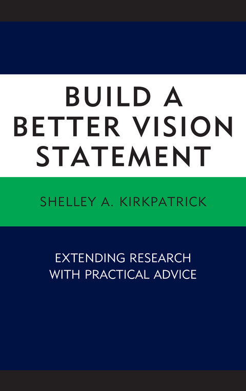 Build a Better Vision Statement -  Shelley A. Kirkpatrick