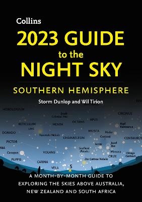 2023 Guide to the Night Sky Southern Hemisphere - Storm Dunlop, Wil Tirion