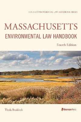 Massachusetts Environmental Law Handbook - Theda Braddock