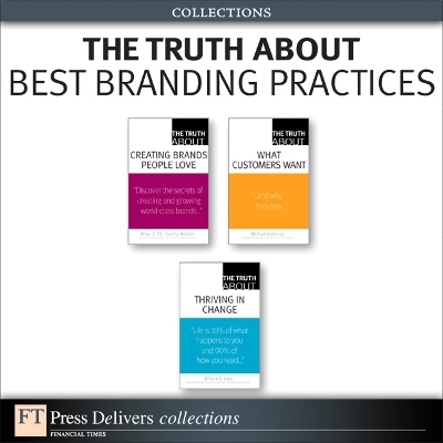 The Truth About Best Branding Practices (Collection) - William Kane, Donna Heckler, Brian Till, Michael Solomon
