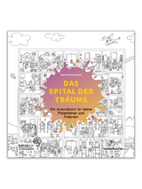 Ausmalbuch &laquo;Spital der Tr&auml;ume&raquo; - Beatrice Kaufmann