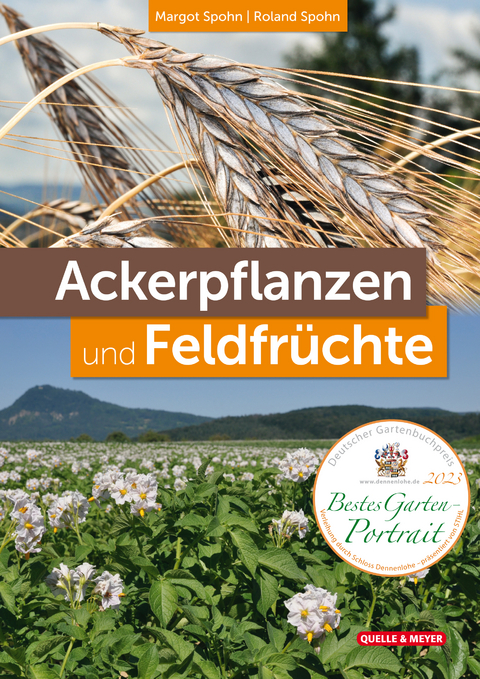 Ackerpflanzen und Feldfr&uuml;chte - Margot Spohn, Roland Spohn