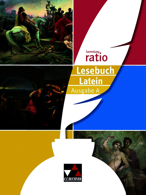 Sammlung ratio / ratio Lesebuch Latein Mittelstufe Ausgabe A - Janine Andrae, Benedikt Blumenfelder, Benjamin F&auml;rber, Karin Ha&szlig;, Matthias Kuen, Michael Lobe, Johannes Loy, Maria Wink-Yagmur, Christian Zitzl