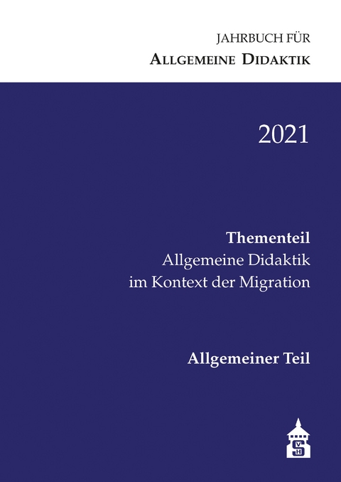 Jahrbuch f&uuml;r Allgemeine Didaktik 2021 - 