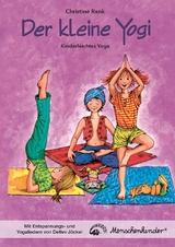 Der kleine Yogi: Kinderleichtes Yoga - Christine Rank, Detlev J&ouml;cker