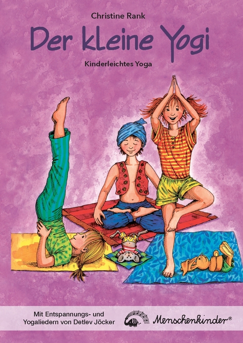Der kleine Yogi: Kinderleichtes Yoga - Christine Rank, Detlev J&ouml;cker