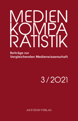 Kuratieren als medienkomparatistische Methode - 