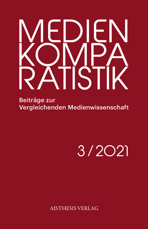 Kuratieren als medienkomparatistische Methode - 