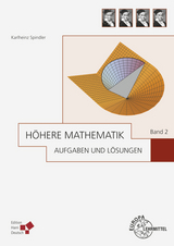 Höhere Mathematik Aufgaben und Lösungen Band 2 - Karlheinz Spindler