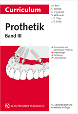 Curriculum Prothetik Band 3 - Kern, Matthias; Wolfart, Stefan; Heydecke, Guido; Witkowski, Siegbert; Türp, Jens Christoph; Strub, Jörg R.