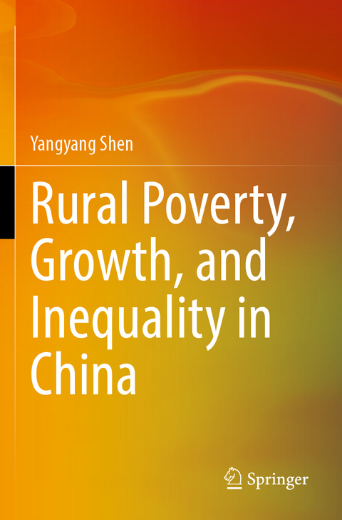 Rural Poverty, Growth, and Inequality in China - Yangyang Shen