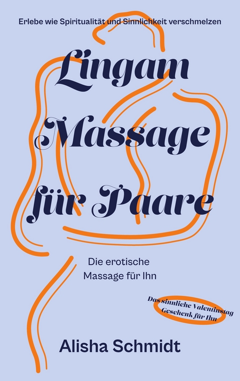 Lingam Massage f&uuml;r Paare - Alisha Schmidt