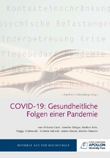 COVID-19: Gesundheitliche Folgen einer Pandemie - Victoria Caler, Jennifer D&uuml;lger, Nadine Fehr, Peggy Grabowski, Viktoria Jokisch, Janine Moser, Marlen S&auml;mann