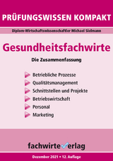 Gesundheitsfachwirte: Pr&uuml;fungswissen kompakt - Michael Sielmann