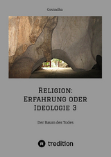 Religion: Erfahrung oder Ideologie 3 - Govindha .