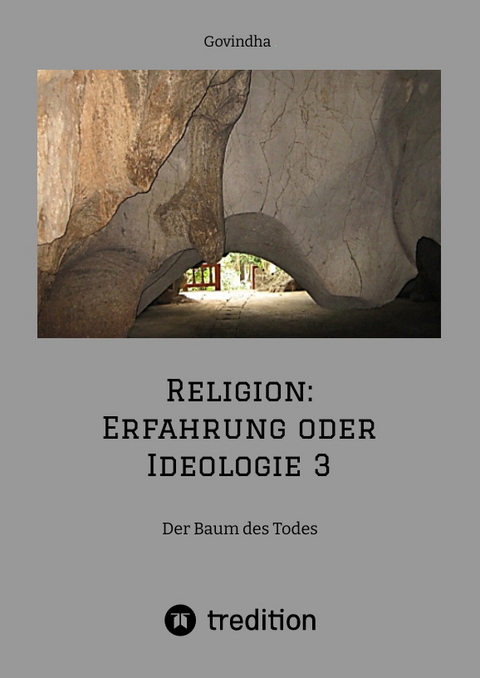 Religion: Erfahrung oder Ideologie 3 - Govindha .
