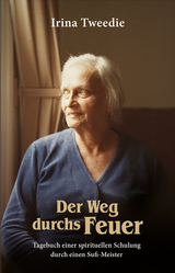 Der Weg durchs Feuer - Irina Tweedie