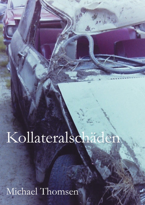 Kollateralsch&auml;den - Michael Thomsen