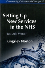 Setting Up New Services in the NHS -  Kingsley Norton