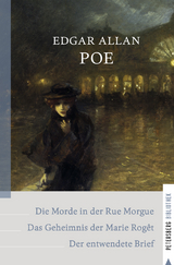 Die Morde in der Rue Morgue - Das Geheimnis der Marie Rog&ecirc;t - Der entwendete Brief - Edgar Allan Poe