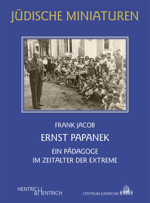 Ernst Papanek - Frank Jacob