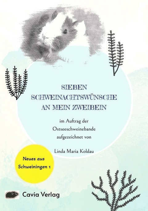 Sieben Schweinachtsw&uuml;nsche an mein Zweibein - Linda Maria Koldau