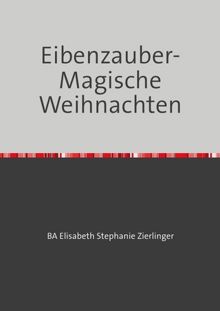Stella Sneip / Eibenzauber-Magische Weihnachten