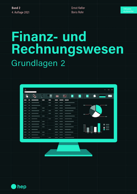 Finanz- und Rechnungswesen - Grundlagen 2 (Print inkl. digitaler Ausgabe) - Ernst Keller, Boris Rohr