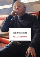 Night Thoughts -  Wallace Shawn
