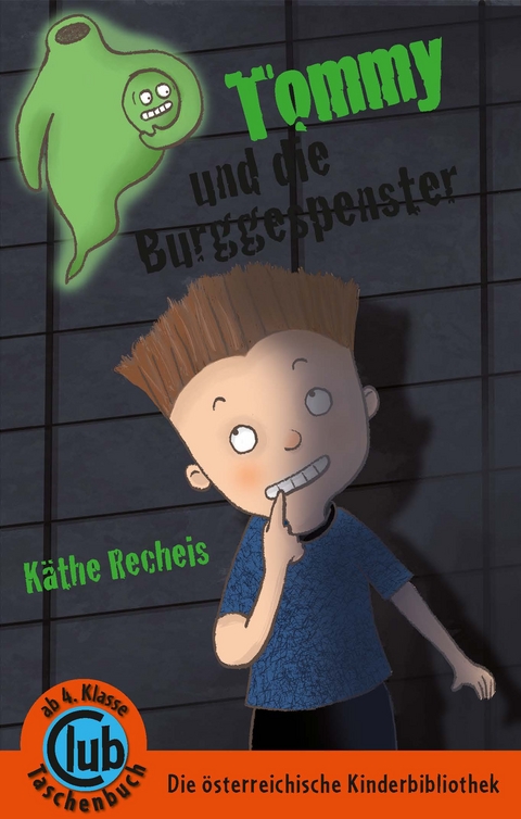 Tommy und die Burggespenster - K&auml;the Recheis
